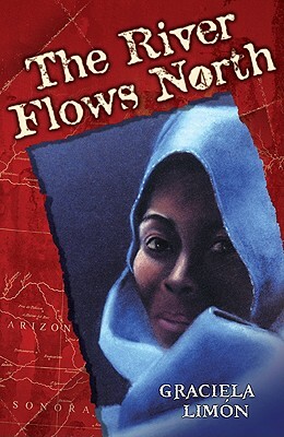The River Flows North by Graciela Limon