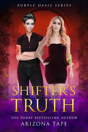 Shifter's Truth by Arizona Tape