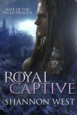 Royal Captive by Shannon West