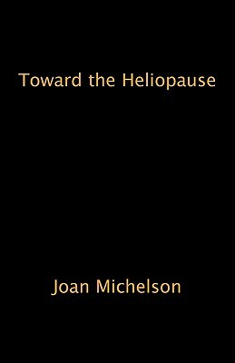 Toward the Heliopause by Joan Michelson