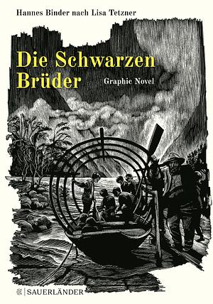 Die Schwarzen Brüder: Eine Graphic Novel by Lisa Tetzner, Hannes Binder