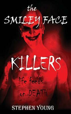 The Case of the SMILEY FACE KILLERS by Steph Young, Masquerade Podcast Steph Young, Stephen Young