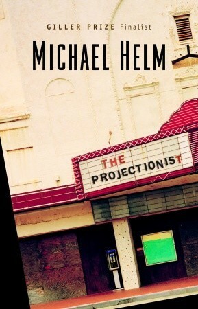 The Projectionist by Michael Helm