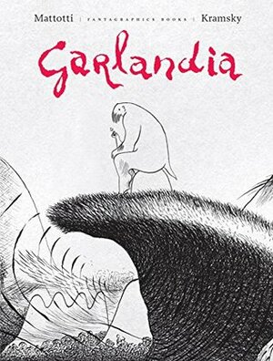 Garlandia by Jerry Kramsky, Lorenzo Mattotti