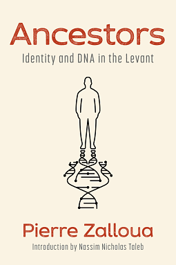 Ancestors: Identity and DNA in the Levant by Pierre Zalloua