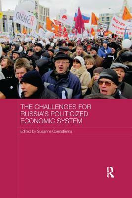 The Challenges for Russia's Politicized Economic System by 
