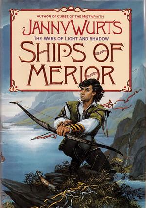 Ships of Merior by Janny Wurts