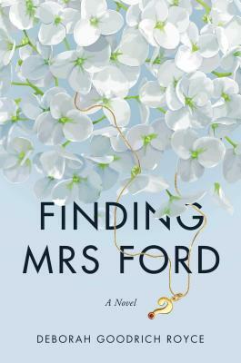 Finding Mrs. Ford by Deborah Goodrich Royce