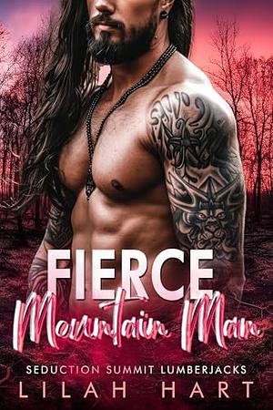 Fierce Mountain Man by Lilah Hart