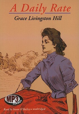 A Daily Rate by Grace Livingston Hill