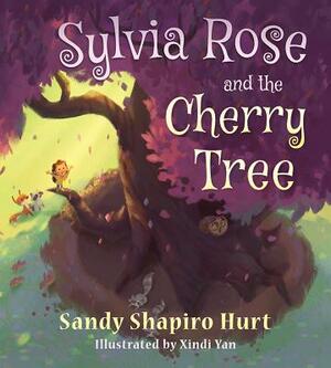 Sylvia Rose and the Cherry Tree by Sandy Shapiro-Hurt