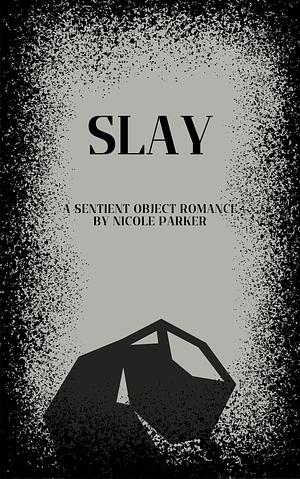 Slay by Nicole Parker