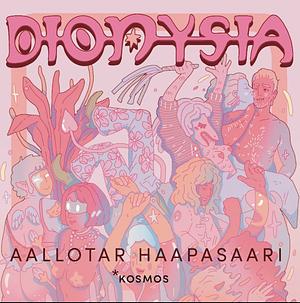 Dionysia by Aallotar Haapasaari