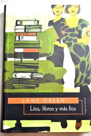 Líos, libros y más líos by Jane Green