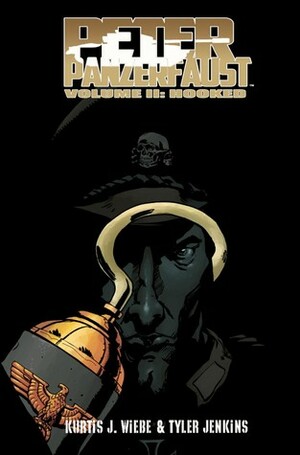 Peter Panzerfaust, Vol. 2: Hooked by Kurtis J. Wiebe, Tyler Jenkins