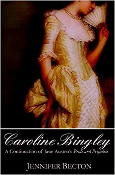 Caroline Bingley by Jennifer Becton