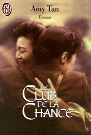 Le Club De La Chance by Amy Tan