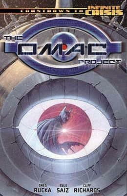 The Omac Project by Ed Benes, Geoff Johns, Greg Rucka, Rags Morales, Judd Winick