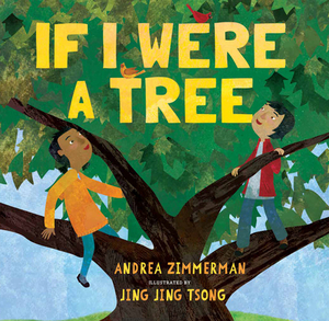 If I Were a Tree by Andrea Zimmerman