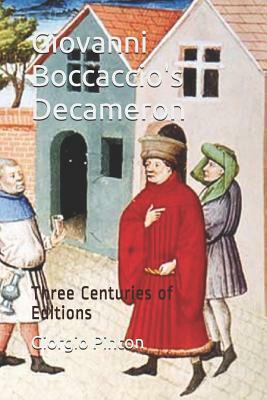 Giovanni Boccaccio's Decameron: Three Centuries of Editions by Giorgio A. Pinton