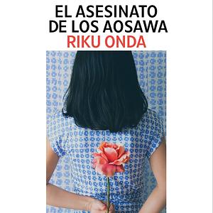 El asesinato de los Aosawa by Riku Onda