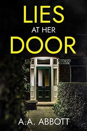 Lies At Her Door by A.A. Abbott