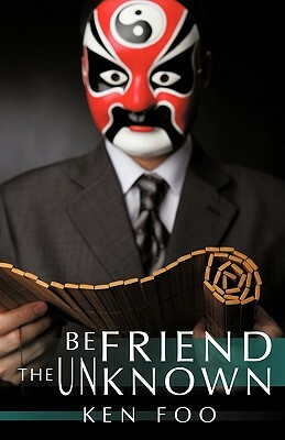 Befriend the Unknown by Ken Foo, Foo Ken Foo