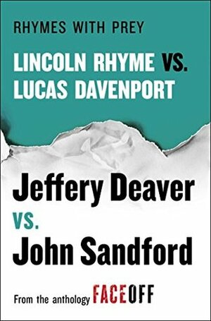 Rhymes With Prey: Lincoln Rhyme vs. Lucas Davenport (Lucas Davenport, #24.5) by John Sandford, Jeffery Deaver