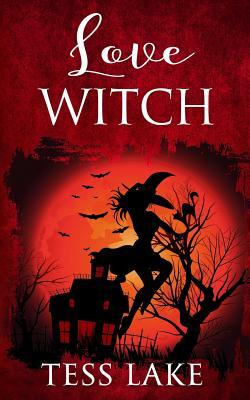 Love Witch (Torrent Witches Cozy Mysteries #7) by Tess Lake