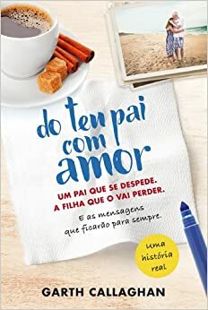 Do Teu Pai, Com Amor by Garth Callaghan