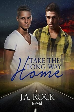 Take the Long Way Home by J.A. Rock