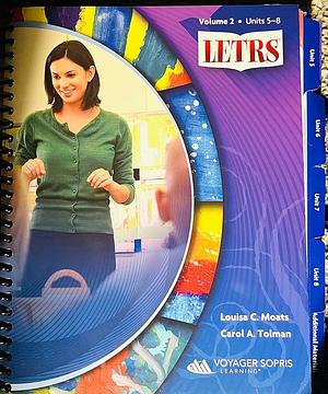 LETRS Volume 2, Units 5-8 by Louisa C. Moats