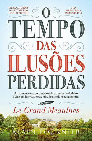 O Tempo das Ilusões Perdidas by Alain-Fournier