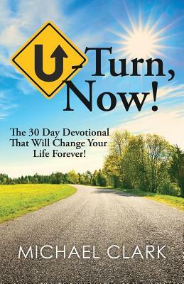 U-Turn, Now! by Michael Clark