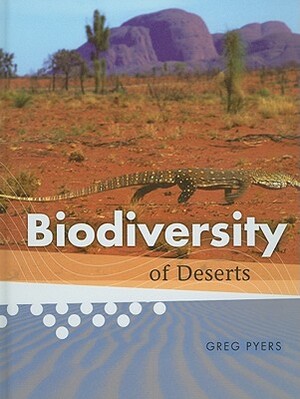 Biodiversity of Deserts by Greg Pyers