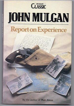 Report on Experience by John Mulgan