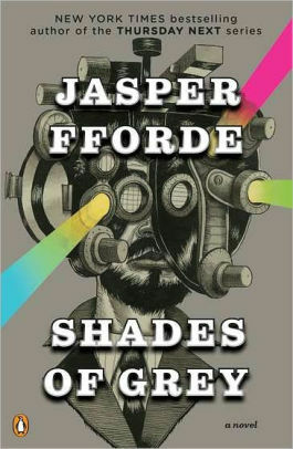 Shades of Grey: The Road to High Saffron by Jasper Fforde