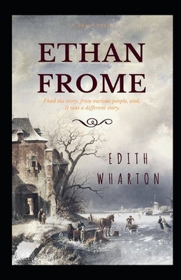 Ethan Frome Illustrated by Edith Wharton