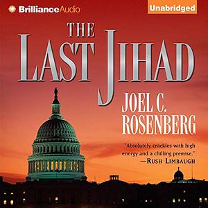 The Last Jihad by Joel C. Rosenberg