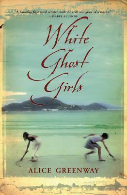 White Ghost Girls by Alice Greenway