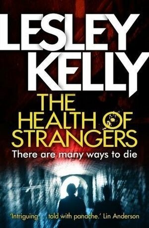 The Health of Strangers by Lesley Kelly
