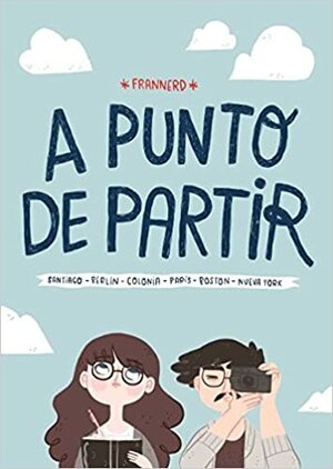 A Punto de Partir by Fran Meneses Frannerd