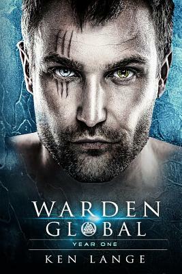 Warden Global Omnibus Year One: The Wanderer Awakens, Sleipnir's Heart, Rise of the Storm Bringer, Lamia's Curse by Ken Lange