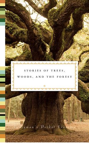 Stories of Trees, woods and the Forest by Fiona Stafford