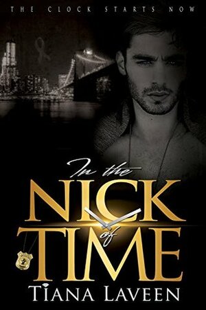 In the Nick of Time by Tiana Laveen