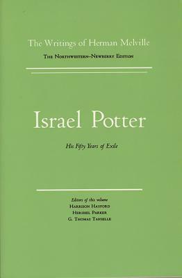 Israel Potter: His Fifty Years of Exile, Volume Eight, Scholarly Edition by Herman Melville