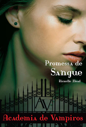 Promessa de Sangue by Richelle Mead