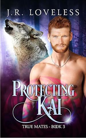 Protecting Kai by J.R. Loveless