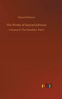 The Works of Samuel Johnson by Samuel Johnson