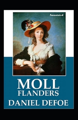 Moll Flanders Annotated by Daniel Defoe
